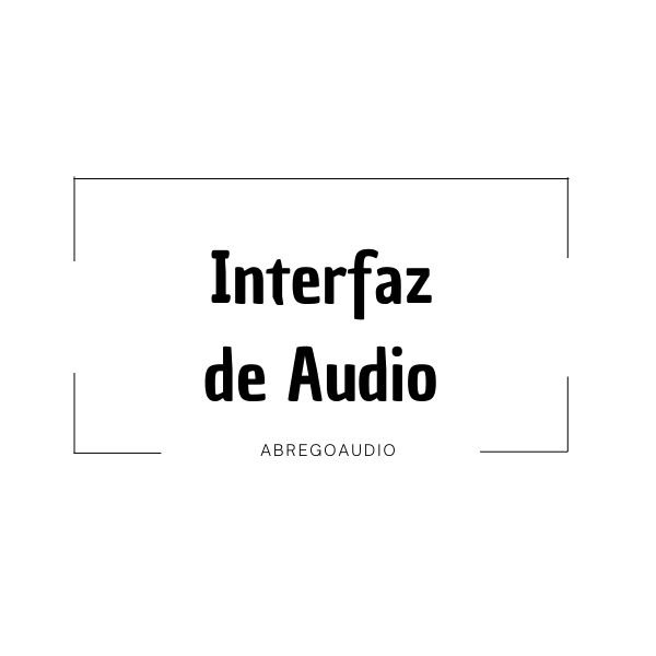 Interfaz de audio